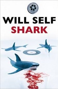 Will Self - Shark