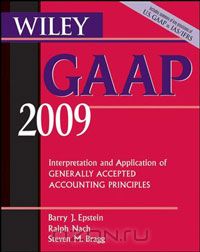  - Wiley GAAP: Interpretation and Application of Generally Accepted Accounting Principles 2009