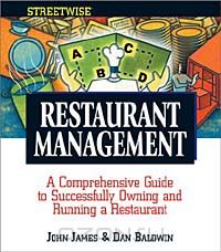  - Streetwise Restaurant Management: A Comprehensive Guide to Successfully Owning and Running a Restaurant