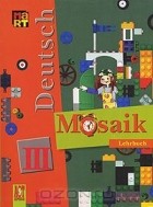  - Deutsch Mosaik 3: Lehrbuch / Немецкий язык. Мозаика. 3 класс