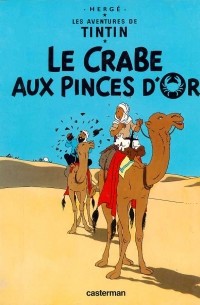 Hergé - Le Crabe aux Pinces d'Or (Aventures de Tintin): French edition of The Crab with the Golden Claws