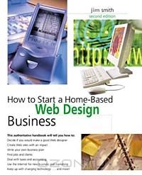 Джим Смит - How to Start a Home-Based Web Design Business, 2nd