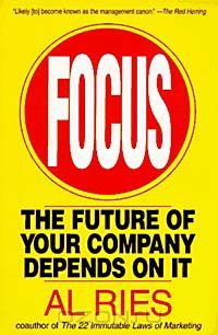 Эл Райс - Focus: The Future of Your Company Depends on It