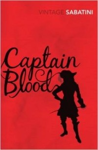 Rafael Sabatini - Captain Blood