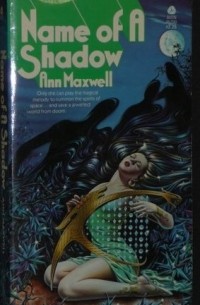 Ann Maxwell - Name of a Shadow