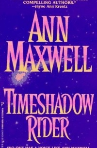 Ann Maxwell - Timeshadow Rider