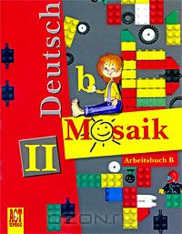 - Deutsch Mosaik 2: Arbeitsbuch B / Немецкий язык. Мозаика. 2 класс. Рабочая тетрадь