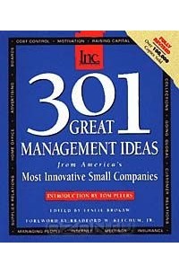  - 301 Great Management Ideas from America's Most Innovative Small Companies