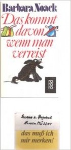 Barbara Noack - Das kommt davon wenn man verreist