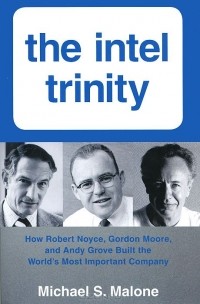Майкл Ш. Мэлоун - The Intel Trinity