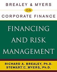 - Brealey & Myers on Corporate Finance: Financing and Risk Management