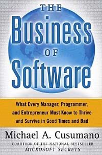 Майкл Кусумано - The Business of Software: What Every Manager, Programmer, and Entrepreneur Must Know to Thrive and Survive in Good Times and Bad