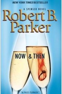 Robert B. Parker - Now and Then