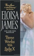 Eloisa James - Three Weeks With Lady X