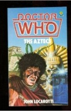 John Lucarotti - Doctor Who: The Aztecs
