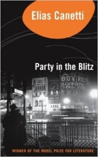 Elias Canetti - Party in the Blitz