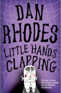 Dan Rhodes - Little Hands Clapping