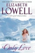 Elizabeth Lowell - Only Love