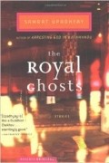 Самрат Упадхьяй - The Royal Ghosts: Stories