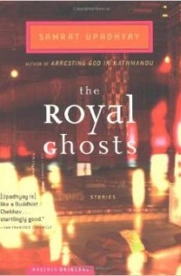 Самрат Упадхьяй - The Royal Ghosts: Stories