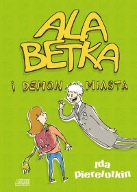 Ида Перелоткин - Ala Betka i demon miasta