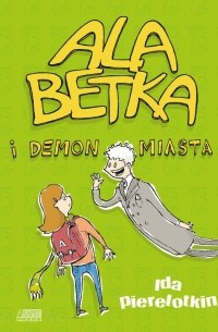 Ида Перелоткин - Ala Betka i demon miasta