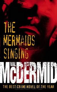 Val McDermid - The Mermaids Singing