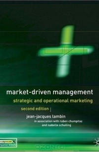  - Market-Driven Management: Strategic and Operational Marketing