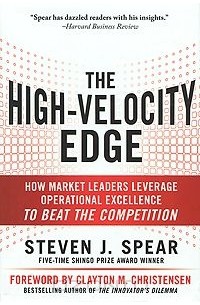 Стивен Спир - The High-Velocity Edge: How Market Leaders Leverage Operational Excellence to Beat the Competition