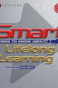 Andrew Holmes - Smart Things to Know About Lifelong Learning