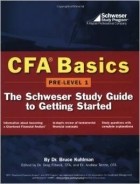  - CFA Basics:  Pre-Level 1:The Schweser Study Guide to Getting Started