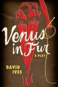 David Ives - Venus in Fur