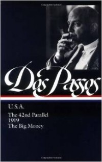 Джон Дос Пассос - U.S.A.: The 42nd Parallel / 1919 / The Big Money (сборник)