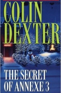 Colin Dexter - The Secret of Annexe 3