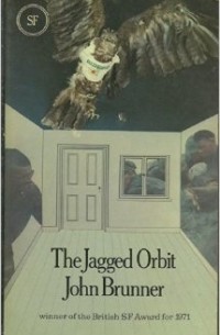 Джон Браннер - The Jagged Orbit
