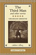 Graham Greene - The Third Man and Other Stories