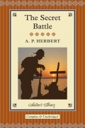 Alan Patrick Herbert - The Secret Battle