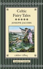 Дж. Джейкобс - Celtic Fairy Tales