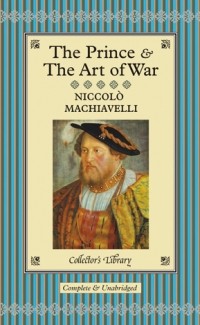 Niccolò di Bernardo dei Machiavelli - The Prince and The Art of War (сборник)