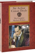 Sir Arthur Conan Doyle - The Complete Sherlock Holmes