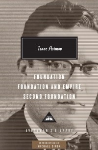 Isaac Asimov - Foundation. Foundation and Empire. Second Foundation (сборник)