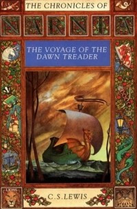 C. S. Lewis - The Voyage of the Dawn Treader