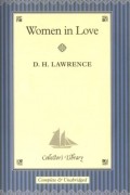 D. H. Lawrence - Women in Love