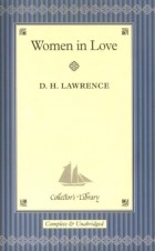 D. H. Lawrence - Women in Love