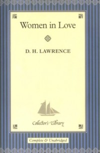 D. H. Lawrence - Women in Love