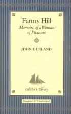 John Cleland - Fanny Hill: Memoirs of a Woman of Pleasure