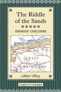Erskine Childers - The Riddle of the Sands