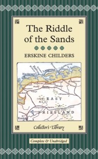 Erskine Childers - The Riddle of the Sands