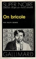  - On Bricole (Super Noire) (French Edition)