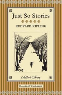 Rudyard Kipling - Just So Stories (сборник)